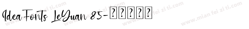 IdeaFonts LeYuan 85字体转换